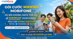 Gói cước MXH100 MobiFone — 1GB/ngày + YouTube + TikTok + Facebook miễn phí, giá 100.000đ