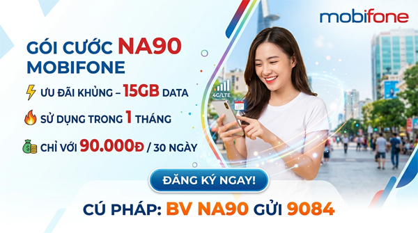 Gói NA90 MobiFone 15GB/tháng giá 90.000đ – Ưu đãi, điều kiện và cách đăng ký